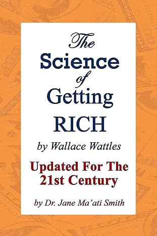 the science of getting rich updated for the 21st century by dr jane ma ati smith 1st edition wallace wattles