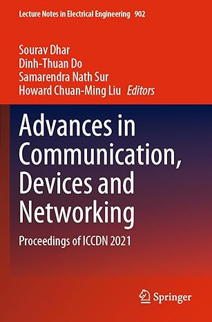 advances in communication devices and networking proceedings of iccdn 2021 1st edition sourav dhar ,dinh