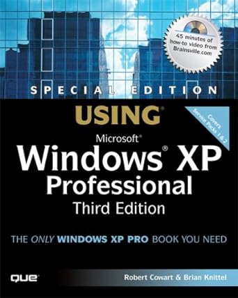 using microsoft windows xp professional the only windows xp pro book you need 3rd  special edition robert