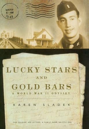 lucky stars and gold bars a world war ii odyssey 1st edition karen sladek 0972192581, 978-0972192583