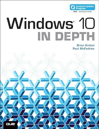 windows 10 in depth 1st edition brian knittel ,paul mcfedries 0789754746, 978-0789754745