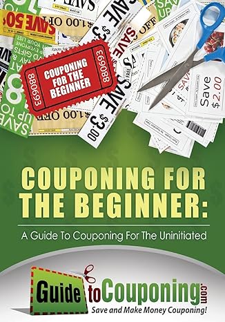 couponing for the beginner a guide to couponing for the uninitiated 1st edition jenny dean 1481291807,