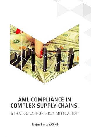 aml compliance in complex supply chains strategies for risk mitigation 1st edition ranjani rangan
