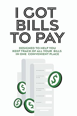 i got bills to pay bills tracker track your monthly bills no more missed payments or unexpected bills improve