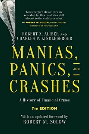 manias panics and crashes a history of financial crises seventh edition 7th edition robert z. aliber ,charles