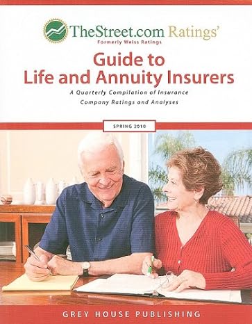 thestreet com ratings guide to life and annuity insurers a quarterly compilation of insurance company ratings