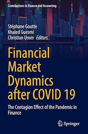 financial market dynamics after covid 19 the contagion effect of the pandemic in finance 1st edition stephane