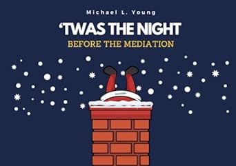 twas the night before the mediation 1st edition michael l young 979-8860892972