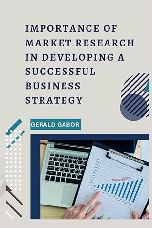 importance of market research in developing a successful business strategy understanding customer needs