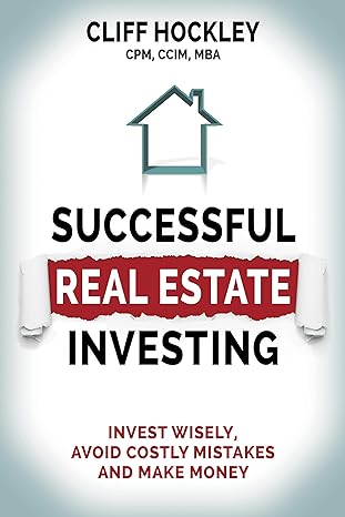 successful real estate investing invest wisely avoid costly mistakes and make money 1st edition cliff hockley