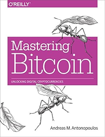 Mastering Bitcoin Unlocking Digital Cryptocurrencies