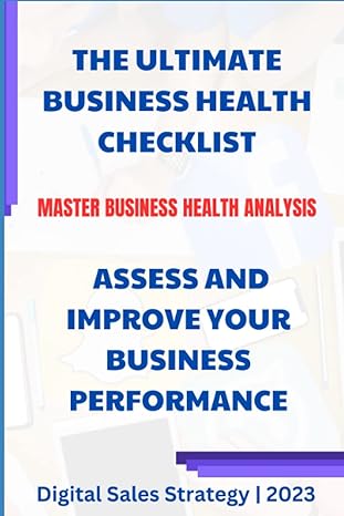 the ultimate business health checklist assess and improve your business performance 1st edition digital sales