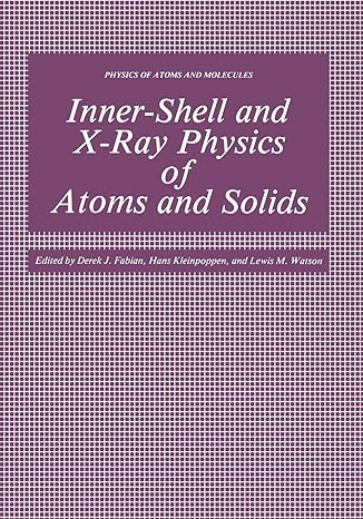 inner shell and x ray physics of atoms and solids 1st edition derek fabian 1461592380, 978-1461592389