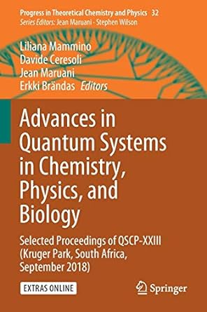 advances in quantum systems in chemistry physics and biology selected proceedings of qscp xxiii 1st edition