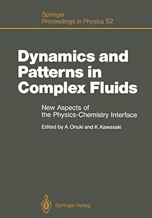 dynamics and patterns in complex fluids new aspects of the physics chemistry interface 1st edition akira