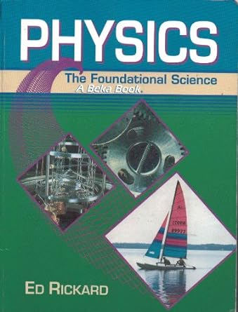 physics the foundational science a beka book 1st edition ed rickard b000b43aha