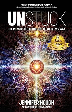 unstuck the physics of getting out of your own way 1st edition jennifer hough 979-8985450507