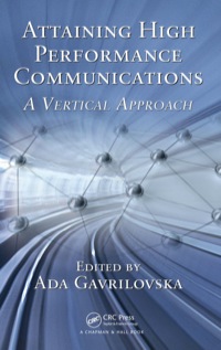 attaining high performance communications a vertical approach 1st edition ada gavrilovska 1420093088,