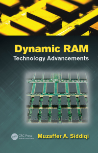 dynamic ram technology advancements 1st edition muzaffer a. siddiqi 143989373x, 1351832581, 9781439893739,