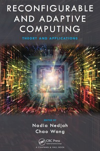 reconfigurable and adaptive computing 1st edition nadia nedjah 1498731759, 1498731767, 9781498731751,