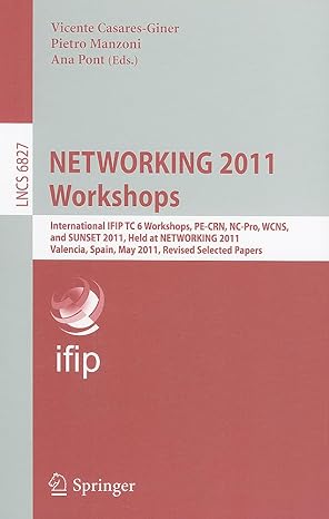 networking 2011 workshops international ifip tc 6 workshops pe crn nc pro wcns and sunset 2011 held at