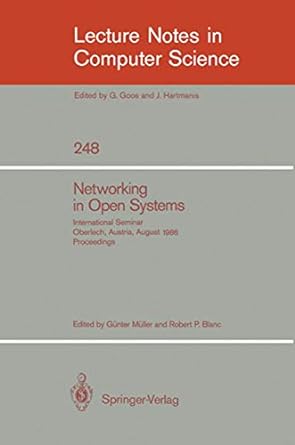 networking in open systems international seminar oberlech austria august 1986 proceedings lncs 248 1st