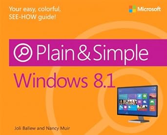 windows 8.1 plain and simple 1st edition joli ballew ,nancy muir 0735681279, 978-0735681279