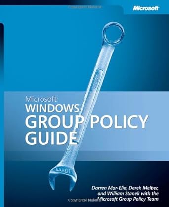 microsoft windows group policy guide 1st edition darren mar elia ,derek melber ,william r stanek ,the