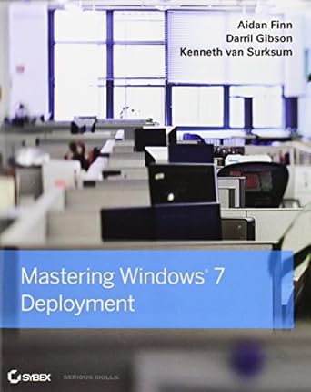 mastering windows 7 deployment 1st edition aidan finn ,darril gibson ,kenneth van surksum 0470600314,