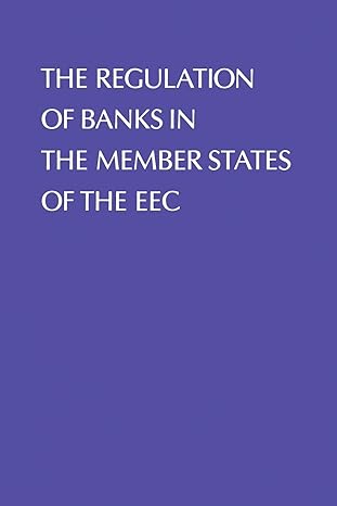 regulation of banks in the member states of the eec 1st edition j. welch 9401576416, 978-9401576413