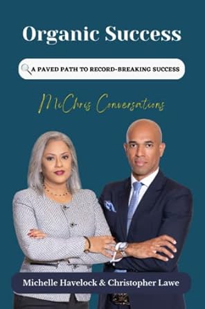organic success a paved path to record breaking success 1st edition michelle havelock ,christopher lawe