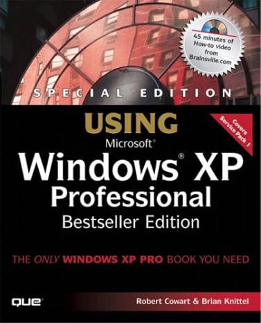 using microsoft windows xp professional the only windows xp pro book you need special bestseller edition