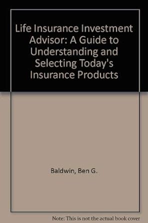 life insurance investment advisor 52guide to understanding and selecting today s insurance 1st edition ben g.