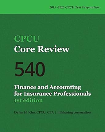 cpcu core review 540 finance and accounting for insurance professionals 1st edition dylan h. kim cpcu