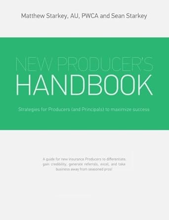the new producer s handbook strategies for new producers to maximize success 1st edition matthew starkey