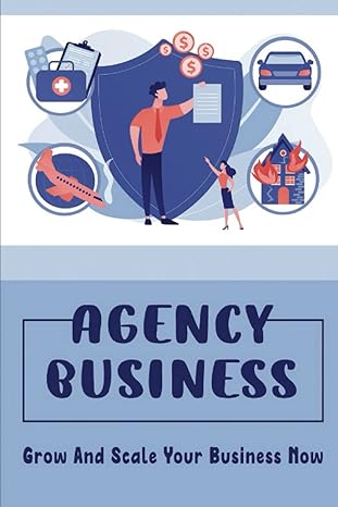 agency business grow and scale your business now 1st edition tomas brazeau 979-8837949944