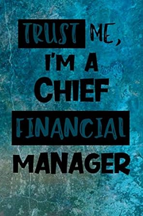 trust me i m a chief financial manager gifts for chief financial managers chief financial manager planner