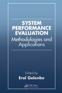 system performance evaluation methodologies and applications 1st edition erol gelenbe 0849323576,