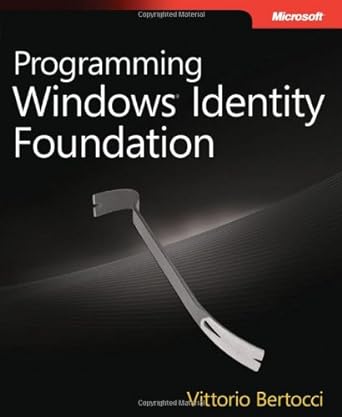 microsoft programming windows identity foundation 1st edition vittorio bertocci b008v1yzd8