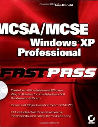 mcsa / mcse windows xp professional fast pass 1st edition lisa donald 0782143628, 978-0782143621