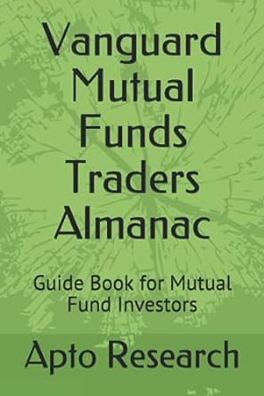 vanguard mutual funds traders almanac guide book for mutual fund investors 1st edition apto research