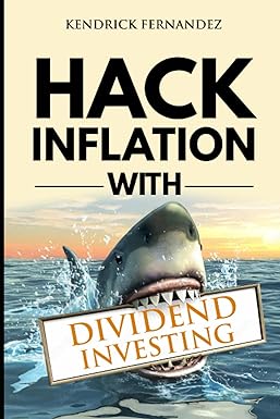 hack inflation with dividend investing profit from inflation with a powerful dividend investing strategy that