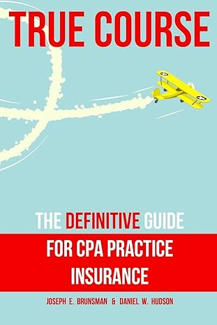 true course the definitive guide for cpa practice insurance 1st edition joseph e brunsman ,daniel w. hudson