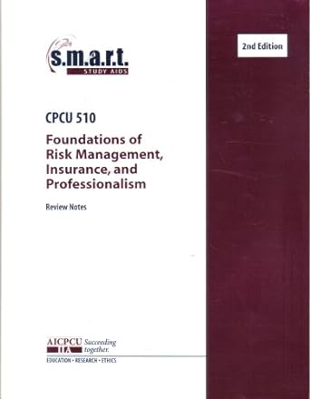 cpcu 510 foundations of risk management insurance and professionalism review notes 2nd edition eric a wiening