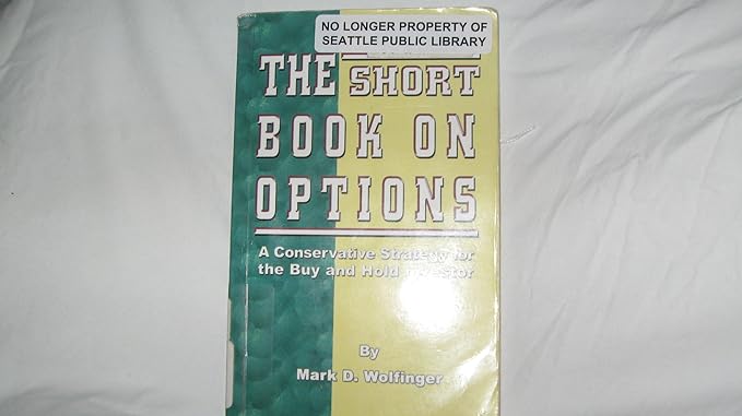 the short book on options a conservative strategy for the buy and hold investor revised edition mark
