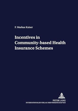 incentives in community based health insurance schemes new edition f. markus kaiser 3631526873, 978-3631526873
