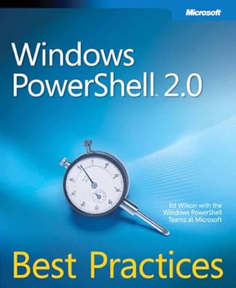 microsoft windows powershell 2.0 best practices 1st edition ed wilson 0735626464, 978-0735626461