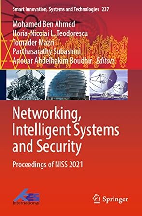networking intelligent systems and security proceedings of niss 2021 1st edition mohamed ben ahmed ,horia