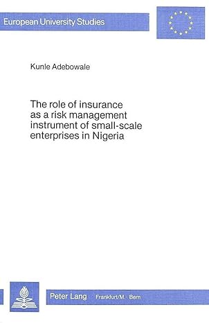 the role of insurance as a risk management instrument of small scale enterprises in nigeria new edition kunle