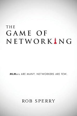 the game of networking mlmers are many networkers are few 1st edition rob sperry 1640074848, 978-1640074842